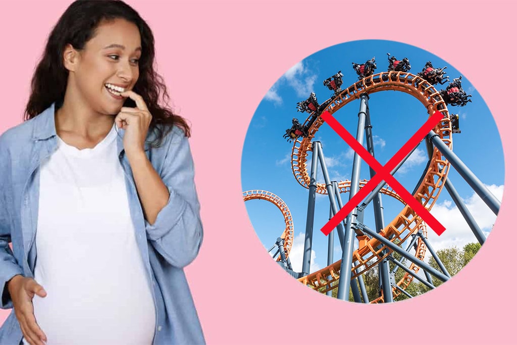 Thrill rides like roller coasters are not safe for pregnant women